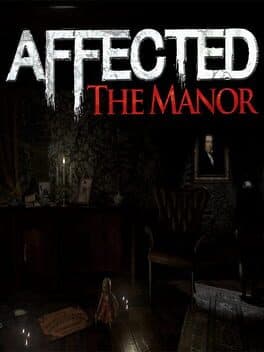 AFFECTED: The Manor - The Complete Edition