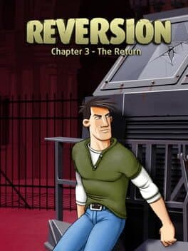 Reversion - The Return (Last Chapter)