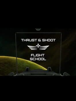 Thrust & Shoot : Flight School