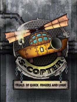 S-COPTER: Trials of Quick Fingers and Logic
