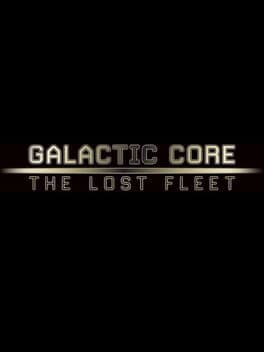 Galactic Core: The Lost Fleet (VR)