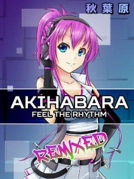 Akihabara - Feel the Rhythm Remixed
