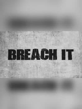 BREACH IT