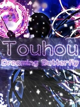 Touhou: Dreaming Butterfly | 东方蝶梦志