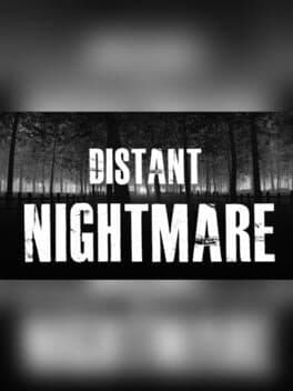 Distant Nightmare - Virtual reality