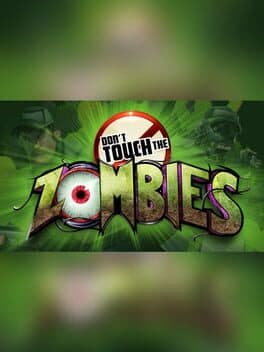 Don't Touch The Zombies