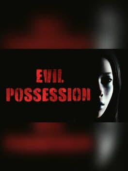 EVIL POSSESSION