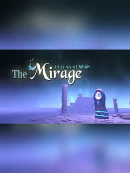 The Mirage : Illusion of wish