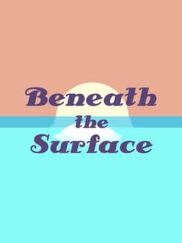 Beneath The Surface