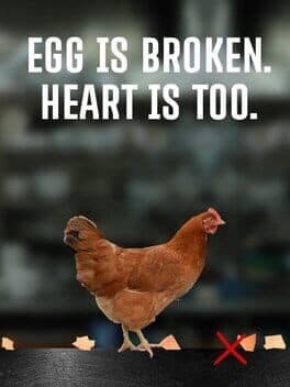 egg is broken. heart is too.