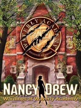 Nancy Drew®: Warnings at Waverly Academy