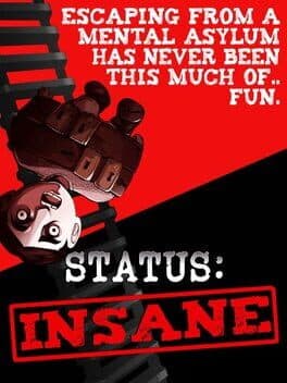 STATUS: INSANE
