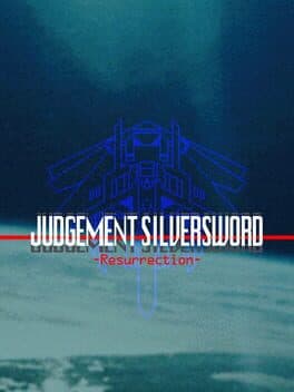 JUDGEMENT SILVERSWORD - Resurrection -