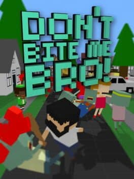 Don't Bite Me Bro! +