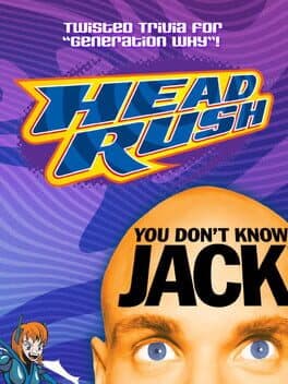 YOU DON'T KNOW JACK HEADRUSH