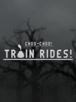 Choo-Choo! The Train Rides!