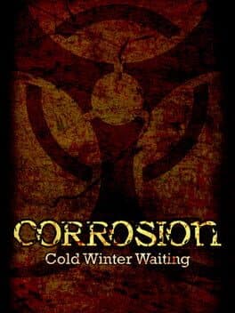 Corrosion: Cold Winter Waiting [Enhanced Edition]
