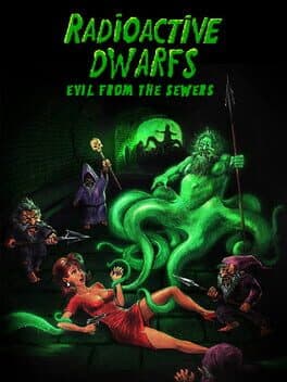 Radioactive Dwarfs: Evil From The Sewers