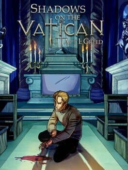 Shadows on the Vatican - Act I: Greed