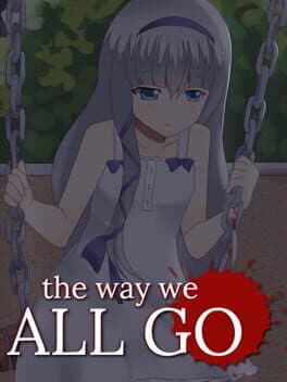 The Way We All Go (2015)