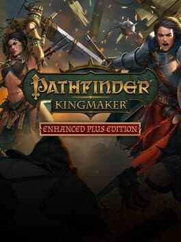 Pathfinder: Kingmaker — Enhanced Plus Edition