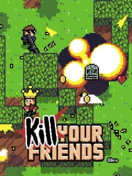 KILL YOUR FRIENDS
