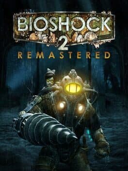 BioShock™ 2 Remastered