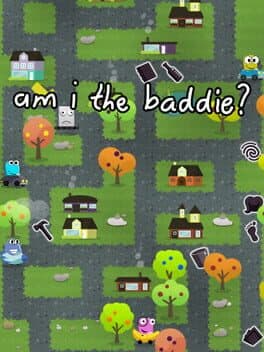 am i the baddie?