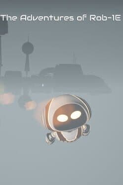 The Adventures of Rob-1E
