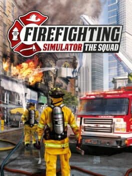 Firefighting Simulator - The Squad