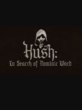 Hush: In Search Of Dominic Ward