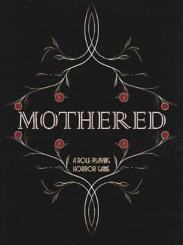 Mothered
