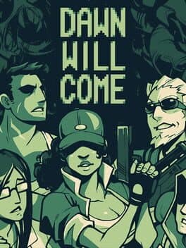 Dawn Will Come