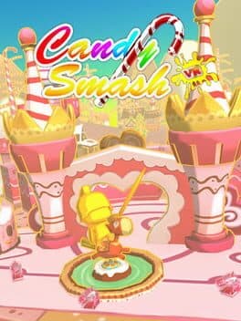 Candy Smash VR
