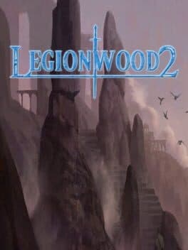 Legionwood 2: Rise of the Eternal's Realm - Director's Cut