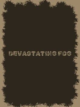Devastating Fog