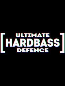 ULTIMATE HARDBASS DEFENCE