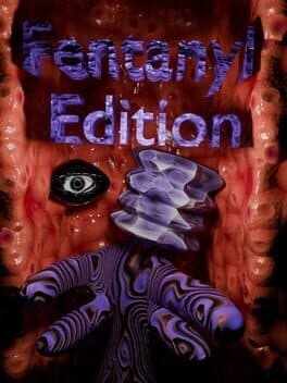 Fentanyl Edition
