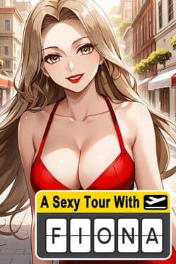 A Sexy Tour With: Fiona