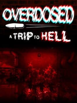 Overdosed - A Trip To Hell