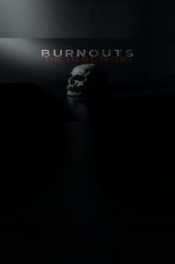 Burnouts: The Igne Mori