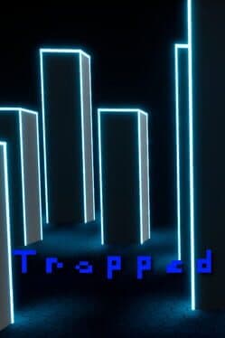 TRAPPED