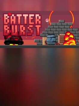 BATTER BURST