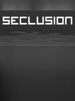 SECLUSION