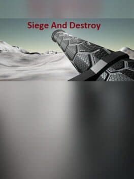 Siege And Destroy