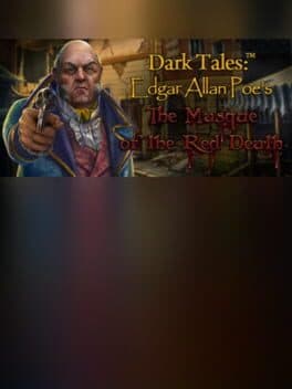 Dark Tales: Edgar Allan Poe's The Masque of the Red Death Collector's Edition