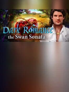 Dark Romance: The Swan Sonata Collector's Edition