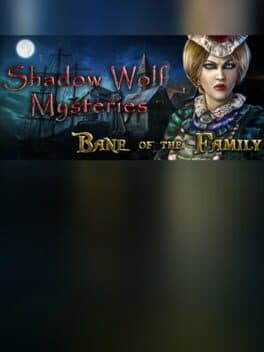 Shadow Wolf Mysteries: Bane of the Family Collector's Edition
