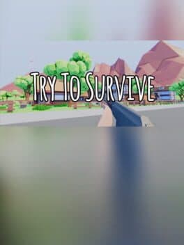 Try To Survive