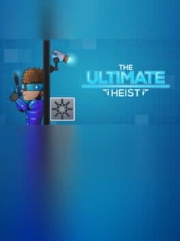 The Ultimate Heist